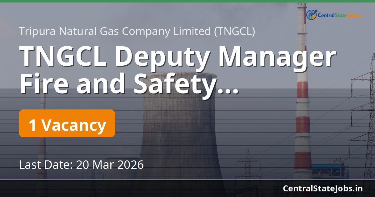 TNGCL Deputy Manager Fire and Safety Recruitment 2026