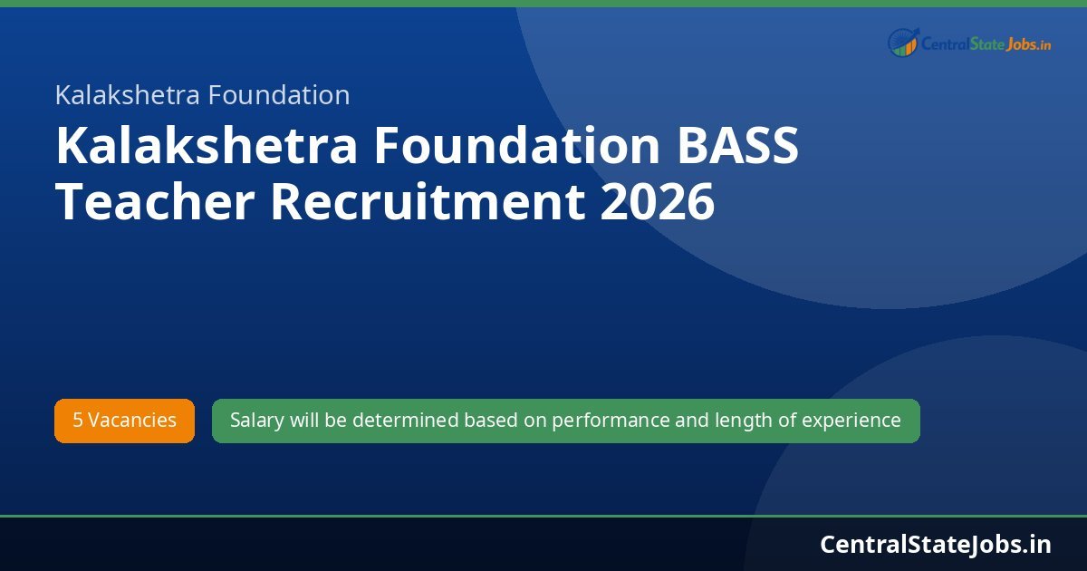 Kalakshetra Foundation BASS Teacher Recruitment 2026