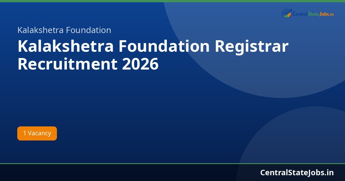 Kalakshetra Foundation Registrar Recruitment 2026