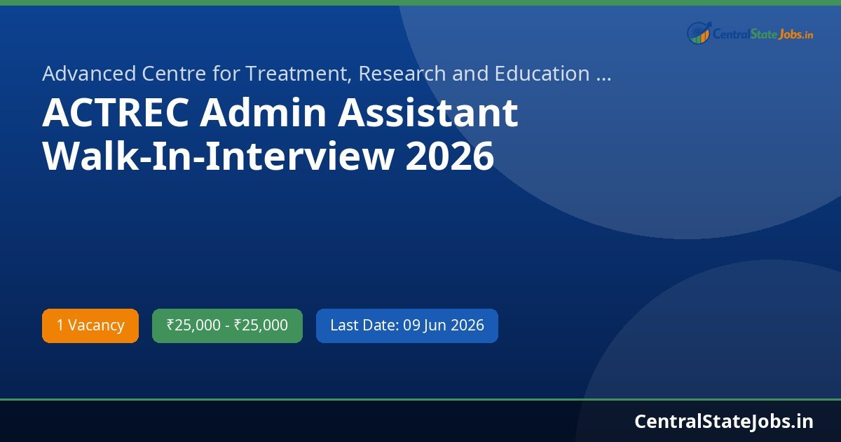 ACTREC Admin Assistant Walk-In-Interview 2026