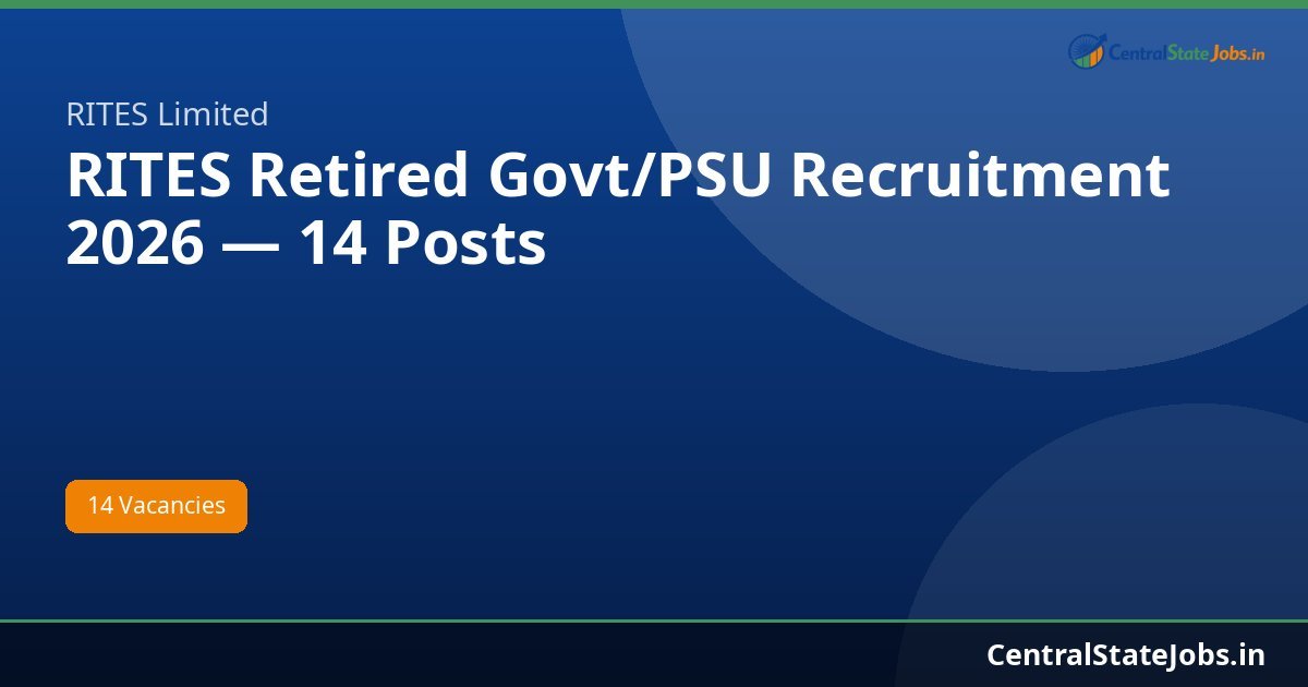 RITES Retired Govt/PSU Recruitment 2026 — 14 Posts