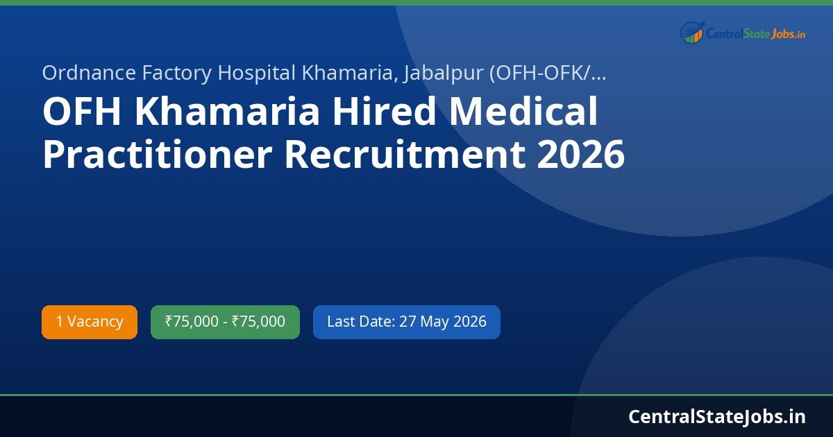 OFH Khamaria Hired Medical Practitioner Recruitment 2026