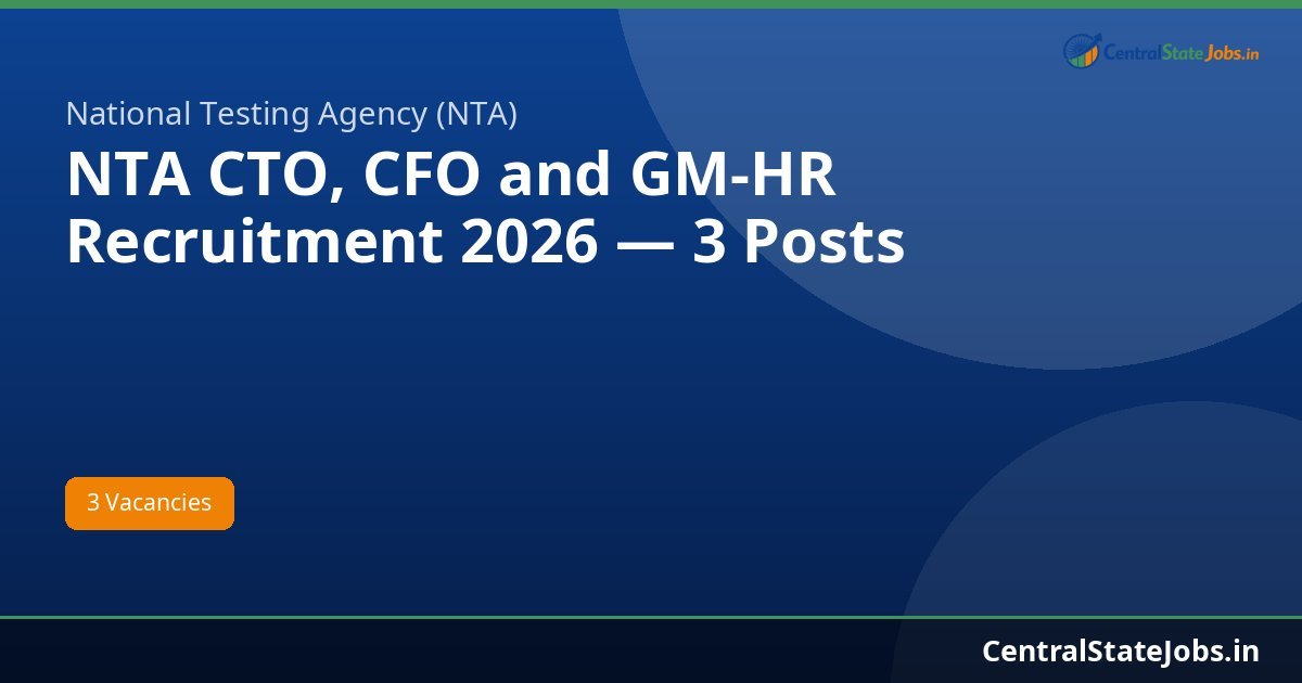 NTA CTO, CFO and GM-HR Recruitment 2026 — 3 Posts