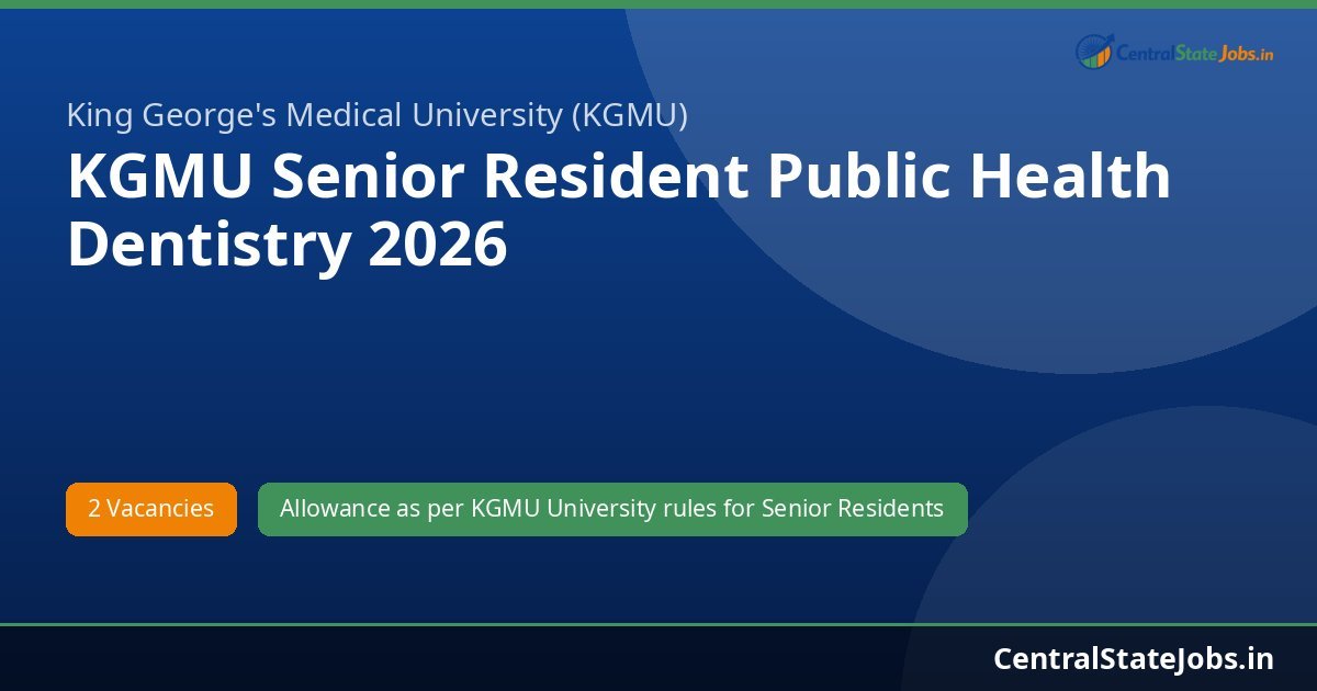 KGMU Senior Resident Public Health Dentistry 2026