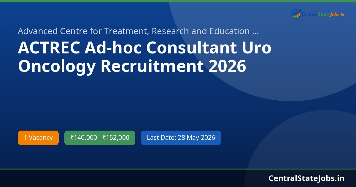 ACTREC Ad-hoc Consultant Uro Oncology Recruitment 2026