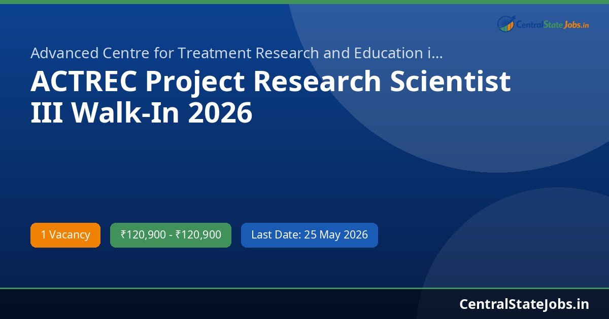 ACTREC Project Research Scientist III Walk-In 2026