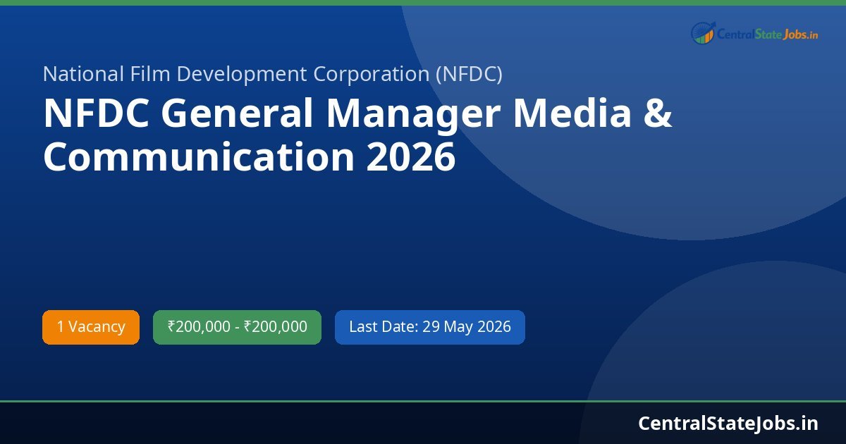 NFDC General Manager Media & Communication 2026