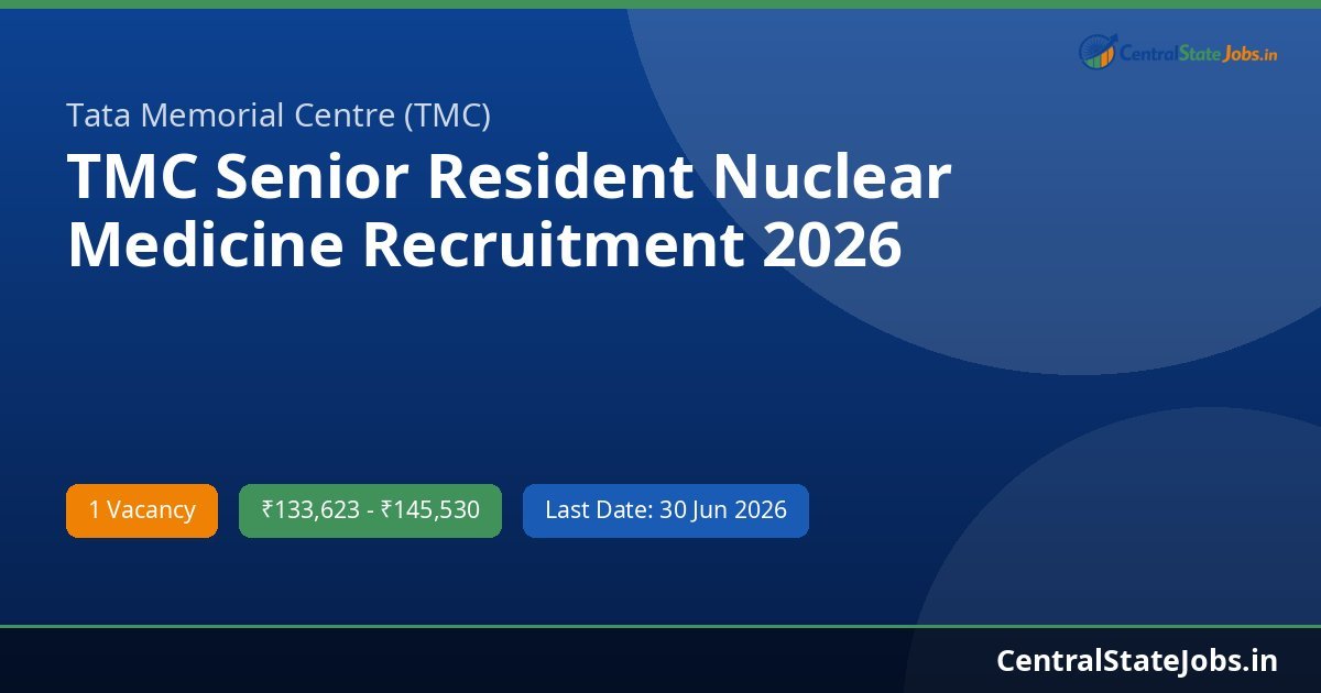 TMC Senior Resident Nuclear Medicine Recruitment 2026