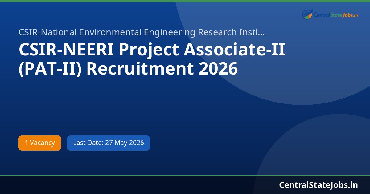 CSIR-NEERI Project Associate-II (PAT-II) Recruitment 2026