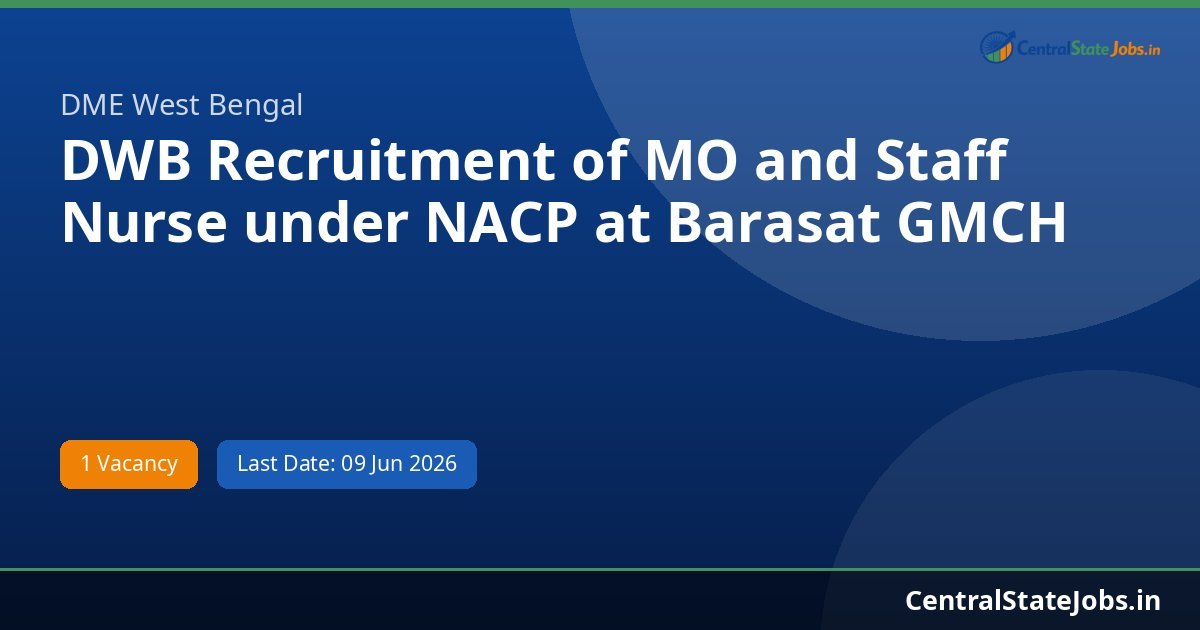 DWB Recruitment of MO and Staff Nurse under NACP at Barasat GMCH Recruitment 2026