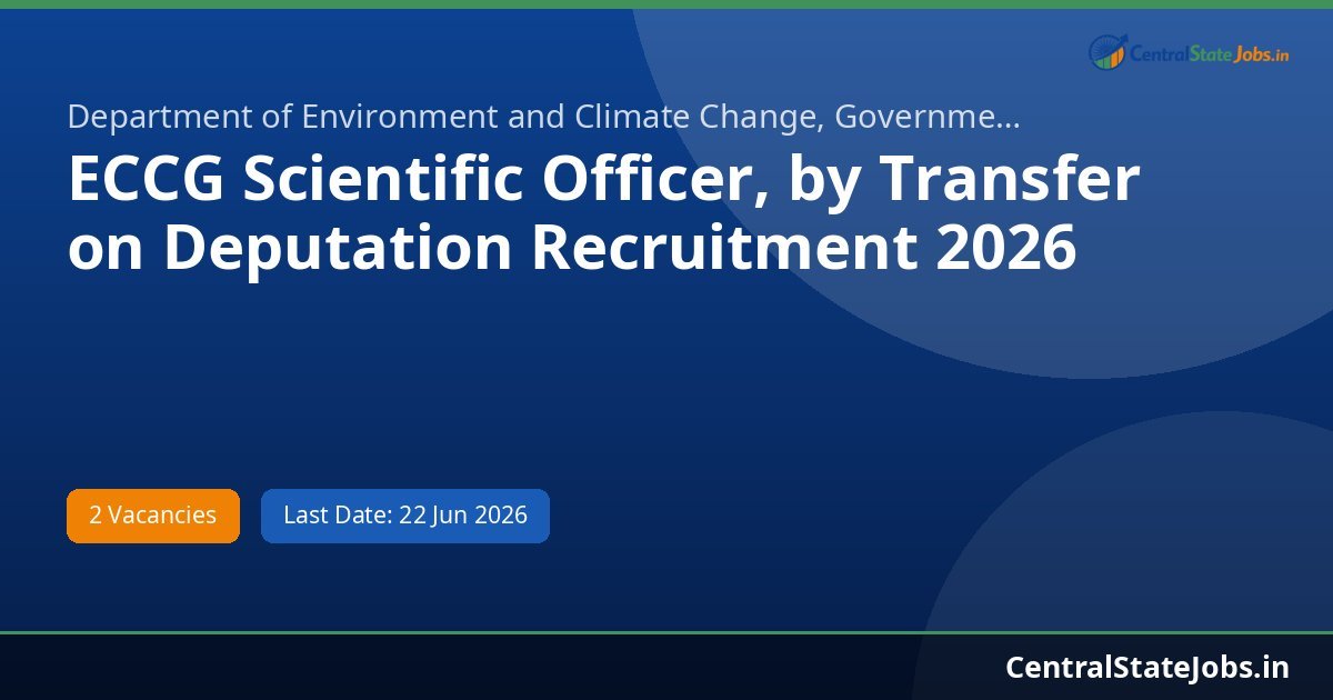 ECCG Scientific Officer, by Transfer on Deputation Recruitment 2026