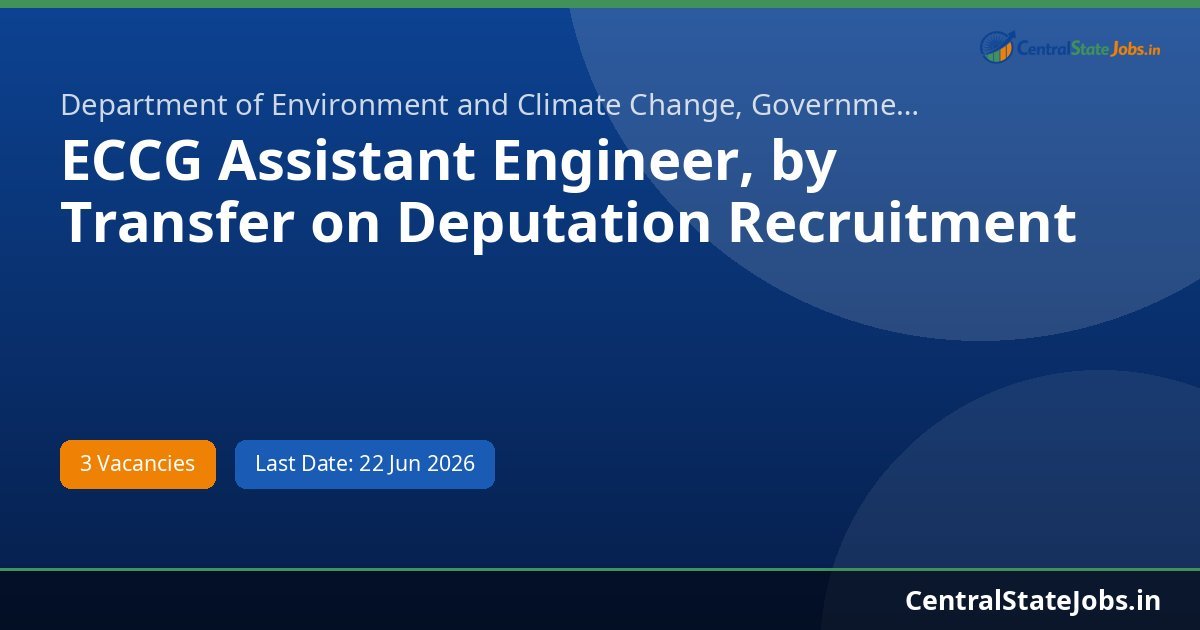 ECCG Assistant Engineer, by Transfer on Deputation Recruitment 2026