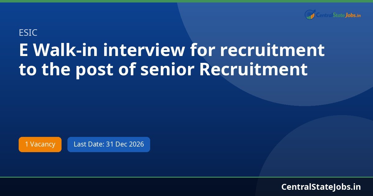 E Walk-in interview for recruitment to the post of senior Recruitment 2026