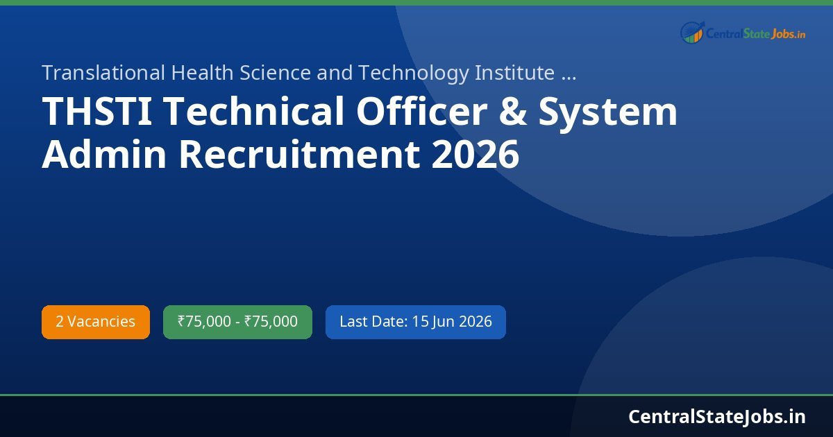 THSTI Technical Officer & System Admin Recruitment 2026