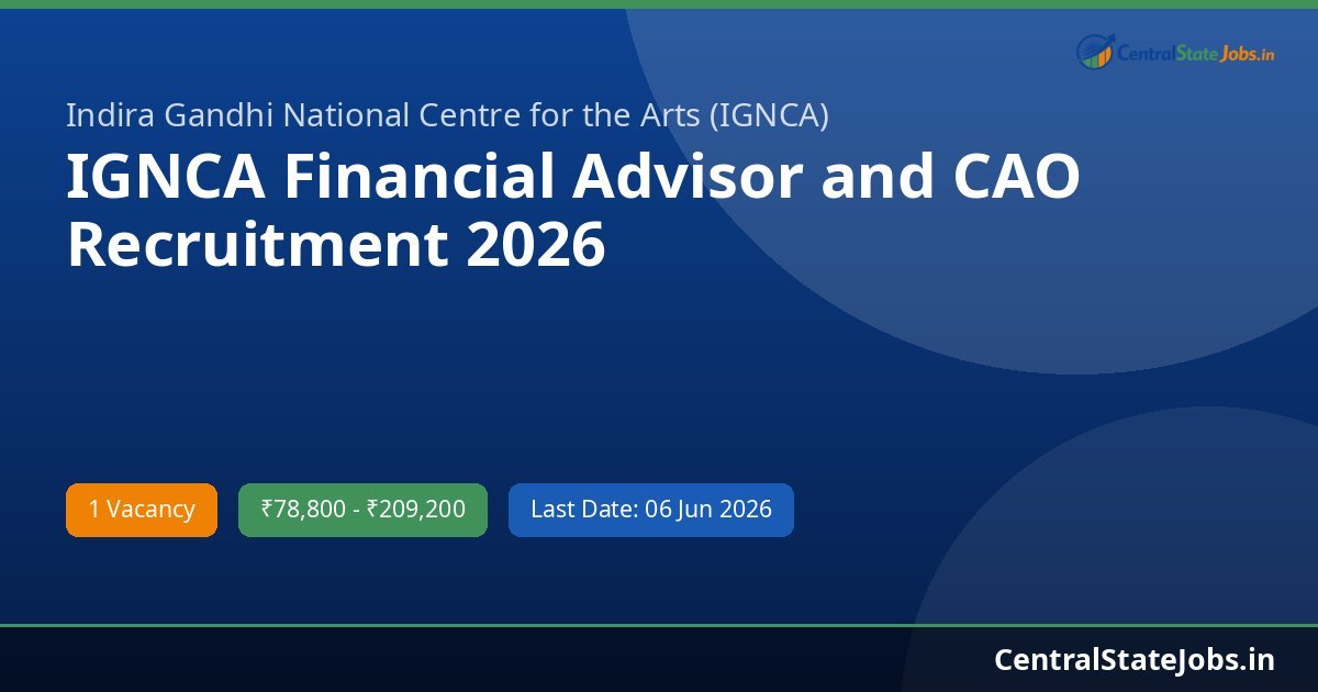 IGNCA Financial Advisor and CAO Recruitment 2026