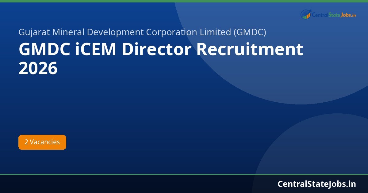 GMDC iCEM Director Recruitment 2026