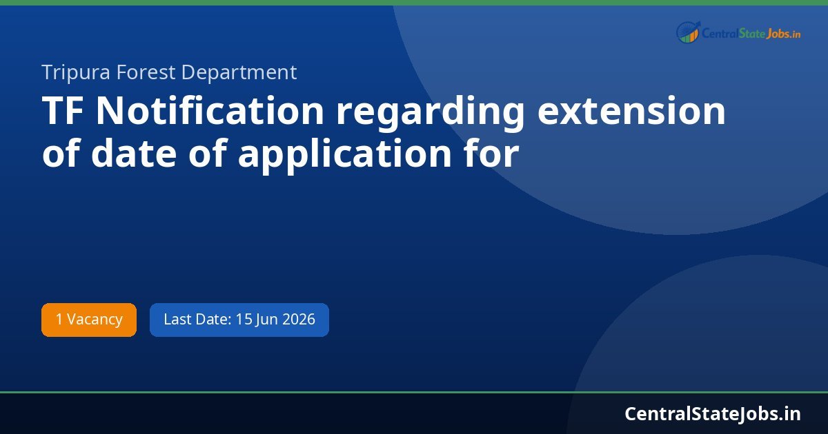 TF Notification regarding extension of date of application for Recruitment 2026