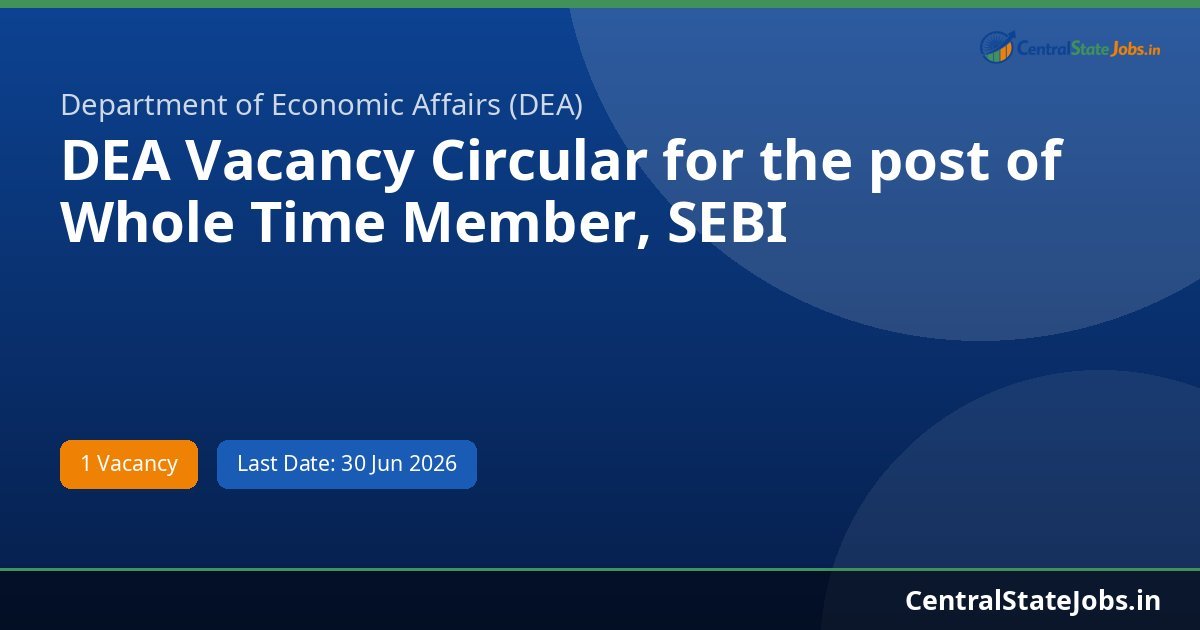 DEA Vacancy Circular for the post of Whole Time Member, SEBI Recruitment 2026