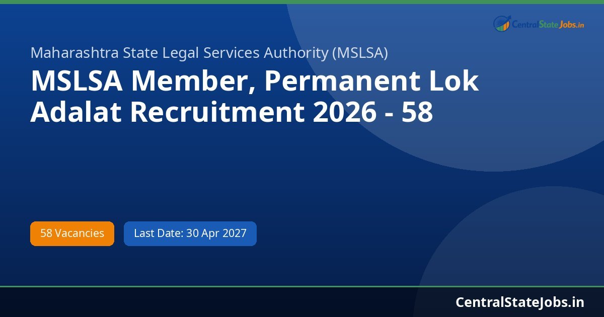 MSLSA Member, Permanent Lok Adalat Recruitment 2026 - 58 Vacancies