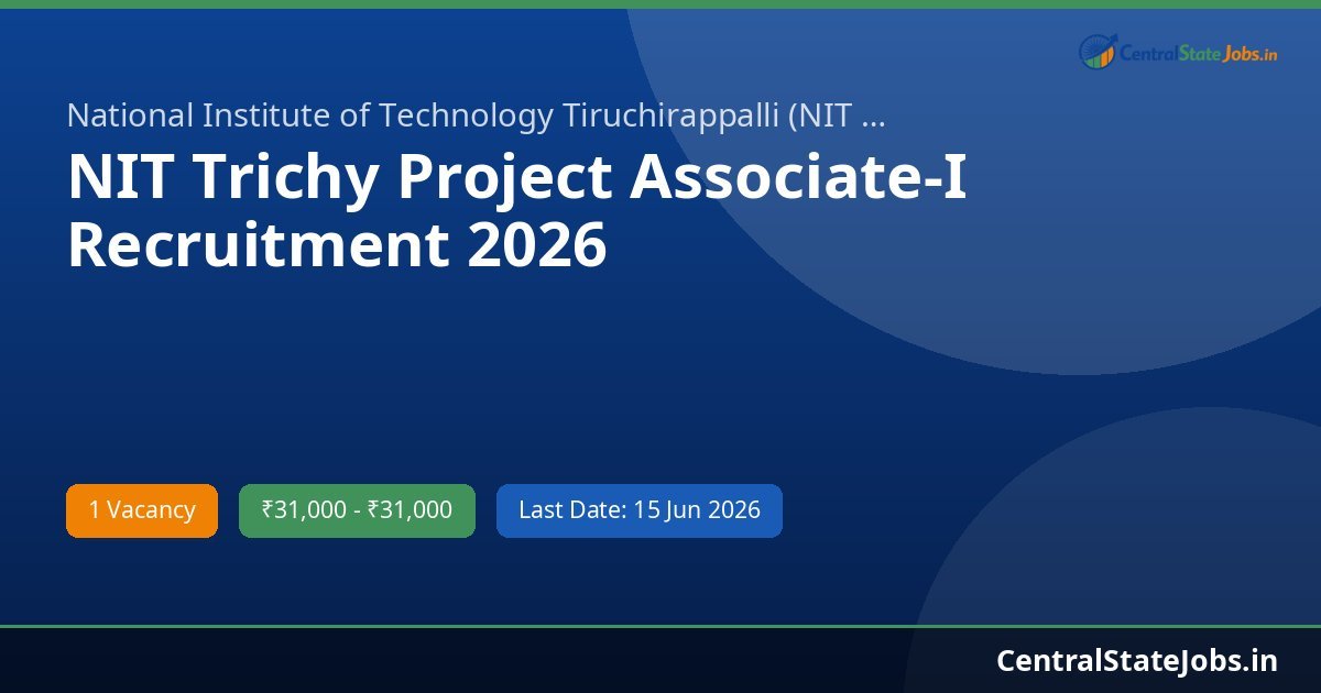 NIT Trichy Project Associate-I Recruitment 2026