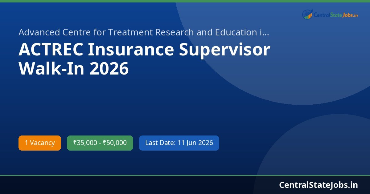 ACTREC Insurance Supervisor Walk-In 2026