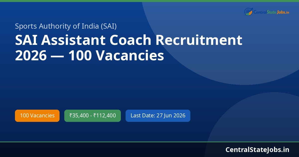 SAI Assistant Coach Recruitment 2026 — 100 Vacancies