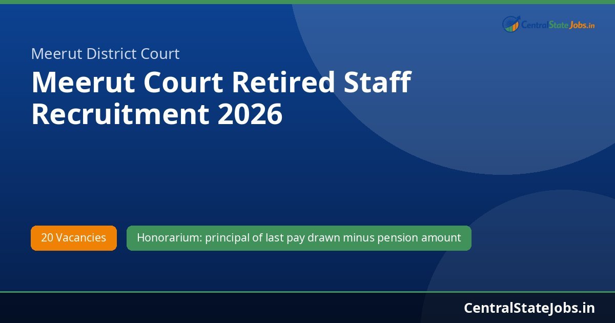 Meerut Court Retired Staff Recruitment 2026
