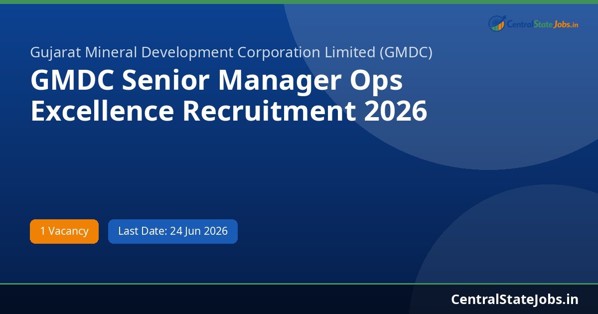 GMDC Senior Manager Ops Excellence Recruitment 2026