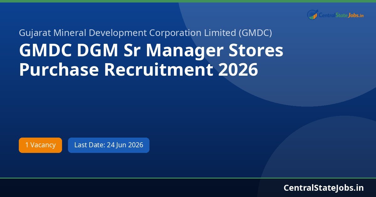 GMDC DGM Sr Manager Stores Purchase Recruitment 2026