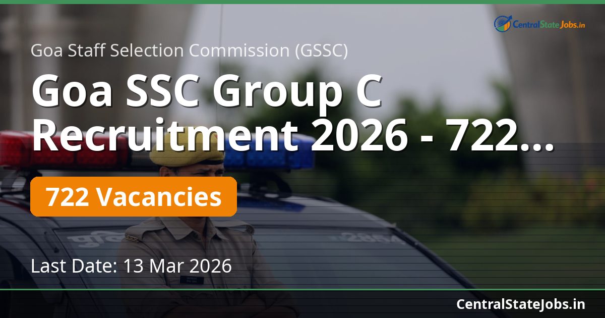 Goa SSC Group C Recruitment 2026 - 722 Constable, Forest Guard & Other Posts