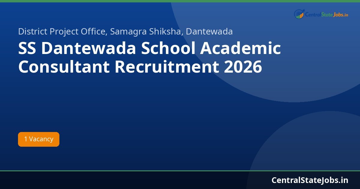 SS Dantewada School Academic Consultant Recruitment 2026