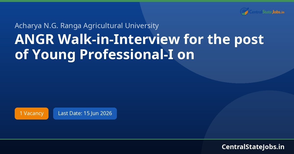 ANGR Walk-in-Interview for the post of Young Professional-I on Recruitment 2026