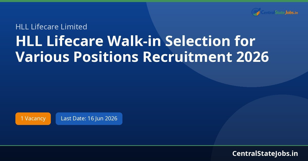 HLL Lifecare Walk-in Selection for Various Positions Recruitment 2026