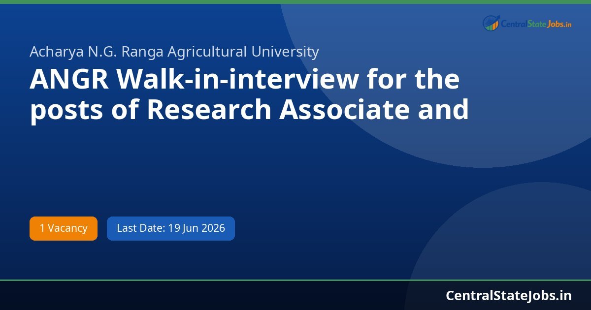 ANGR Walk-in-interview for the posts of Research Associate and Recruitment 2026