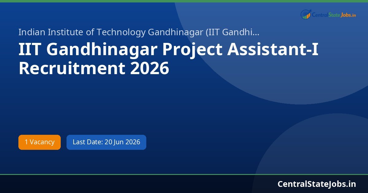 IIT Gandhinagar Project Assistant-I Recruitment 2026