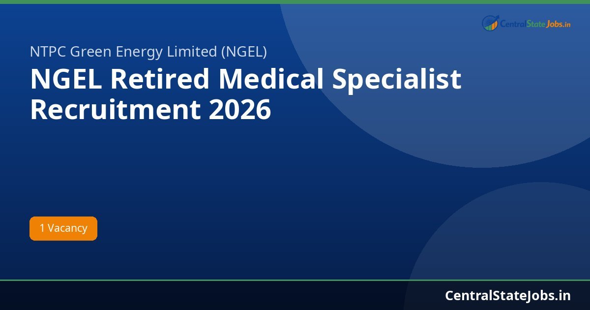 NGEL Retired Medical Specialist Recruitment 2026