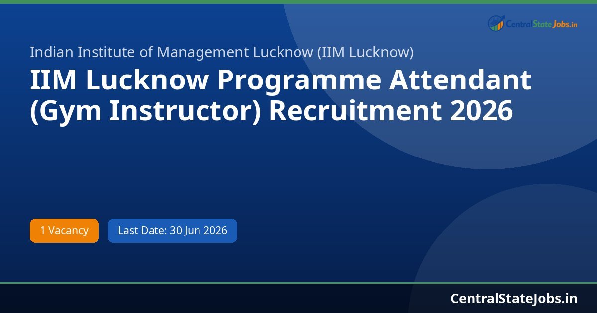 IIM Lucknow Programme Attendant (Gym Instructor) Recruitment 2026