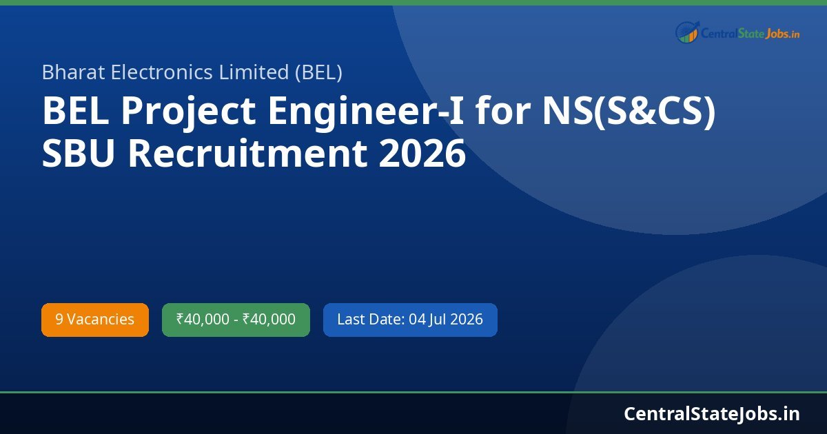 BEL Project Engineer-I for NS(S&CS) SBU Recruitment 2026
