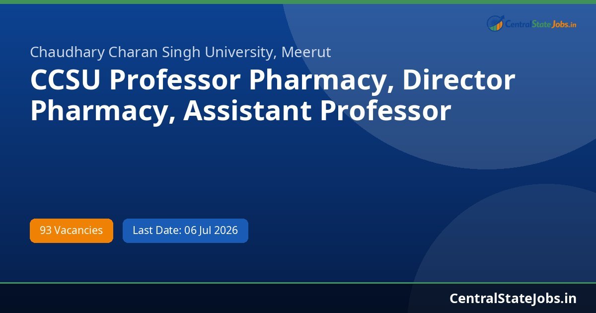 CCSU Professor Pharmacy, Director Pharmacy, Assistant Professor Recruitment 2026 - 93 Vacancies