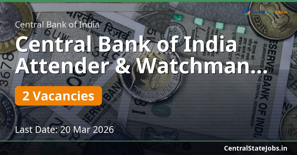 Central Bank of India Attender & Watchman cum Gardner Recruitment 2026