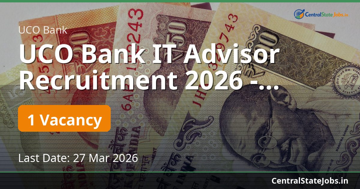 UCO Bank IT Advisor Recruitment 2026 - Contractual Engagement