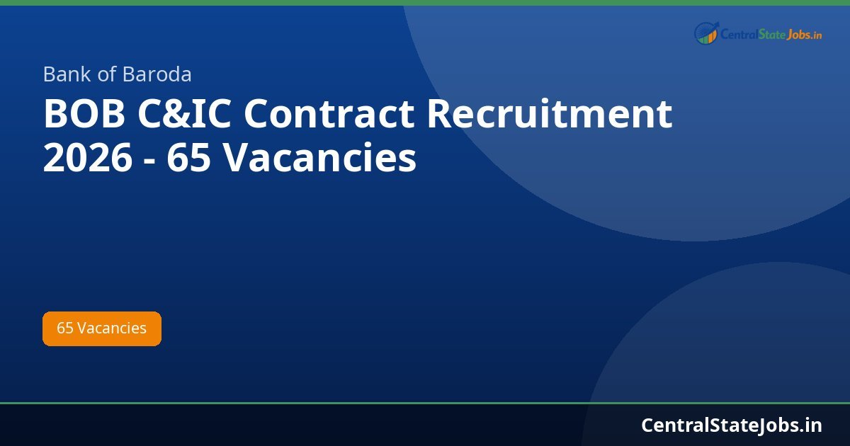 BOB C&IC Contract Recruitment 2026 - 65 Vacancies