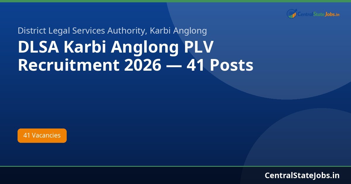 DLSA Karbi Anglong PLV Recruitment 2026 — 41 Posts