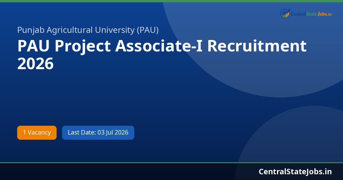 PAU Project Associate-I Recruitment 2026