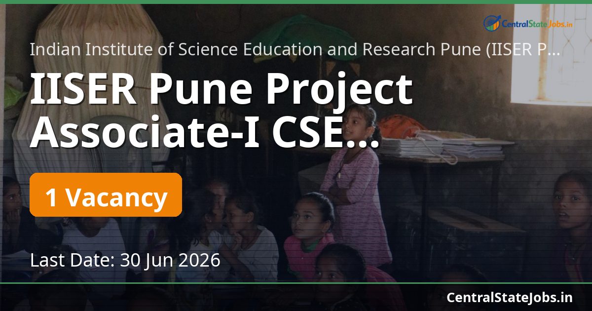 IISER Pune Project Associate-I CSE Recruitment 2026