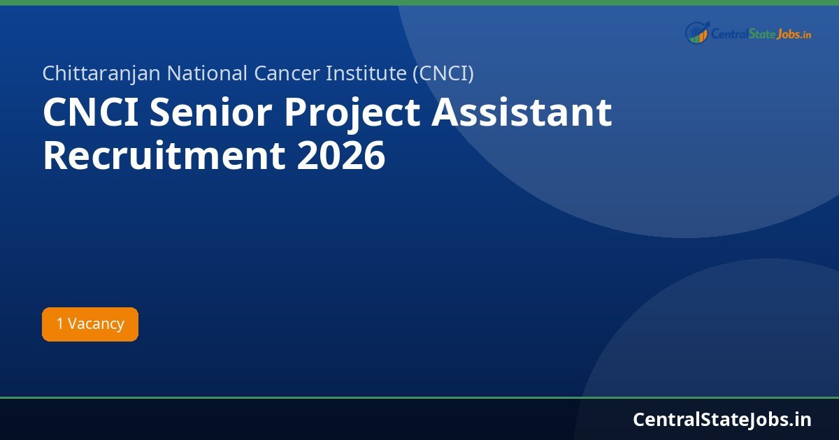 CNCI Senior Project Assistant Recruitment 2026