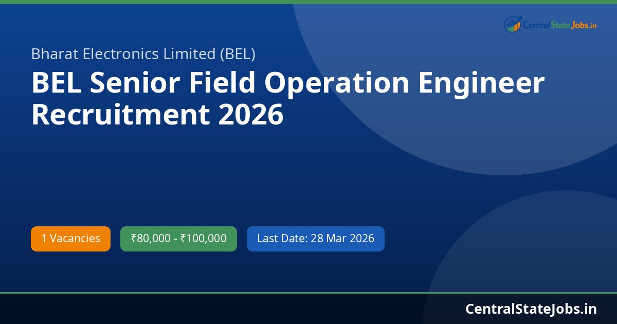 BEL Senior Field Operation Engineer Recruitment 2026