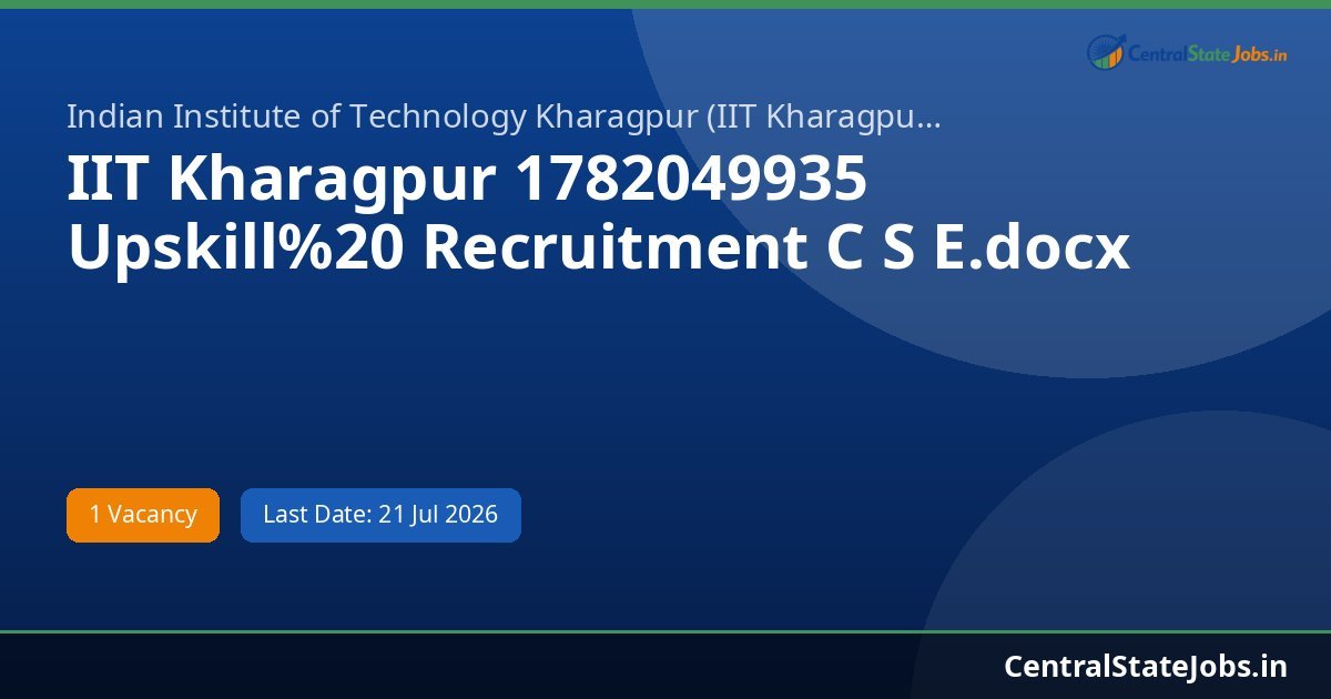 IIT Kharagpur 1782049935 Upskill%20 Recruitment C S E.docx Recruitment 2026