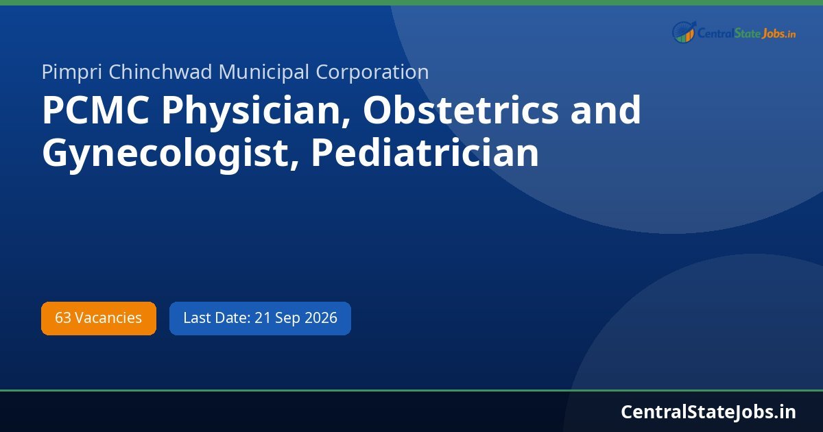 PCMC Physician, Obstetrics and Gynecologist, Pediatrician Recruitment 2026 - 63 Vacancies