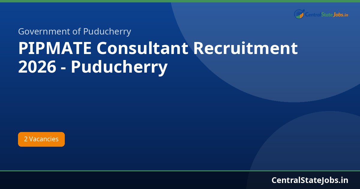 PIPMATE Consultant Recruitment 2026 - Puducherry